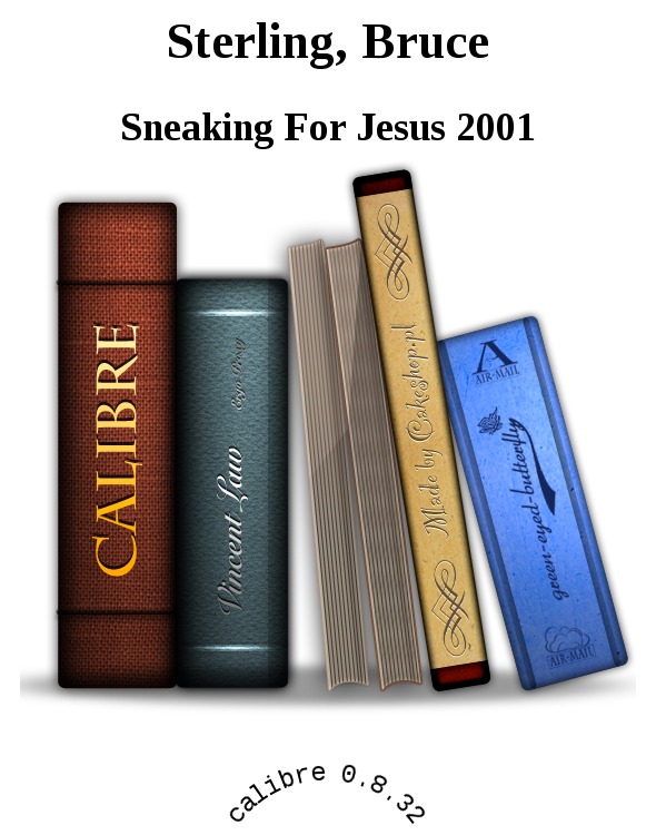 Sneaking For Jesus 2001