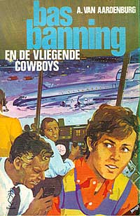 Bas Banning 04 - Bas Banning en de Vliegende Cowboys