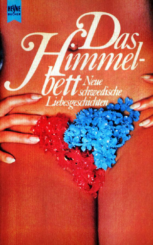Himmelsbett - Neue schwedische Liebesgeschichten