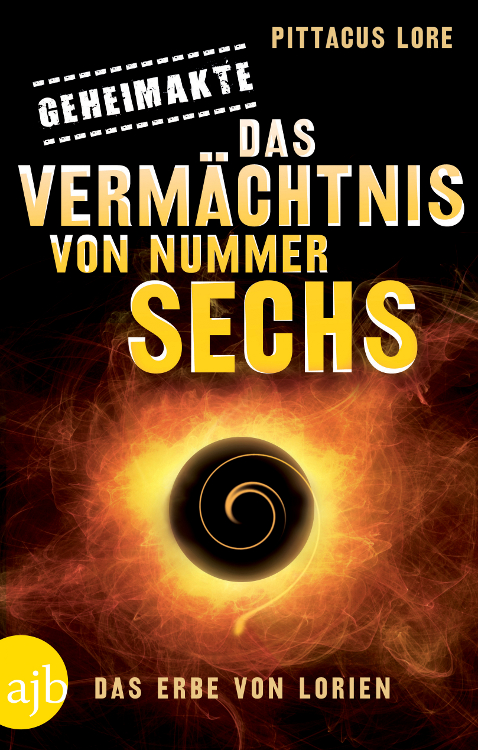 Geheimakte: Das Vermächtnis von Nummer Sechs - das Erbe von Lorien