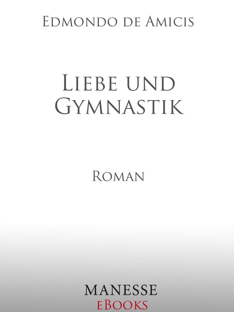 Liebe und Gymnastik - Roman
