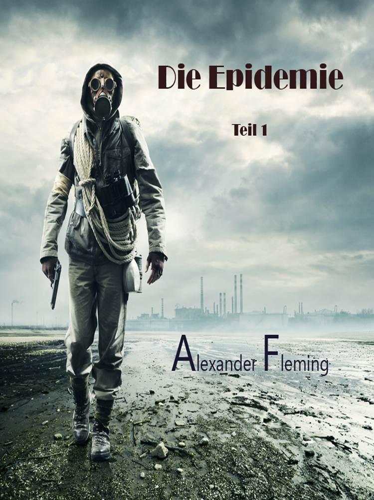 Die Epidemie - Teil 1