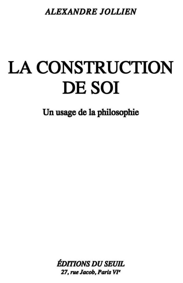 La Construction de soi: Un usage de la philosophie