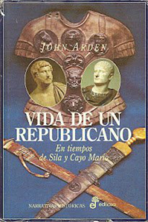 Vida de un republicano en tiempos de Sila y Cayo Mario