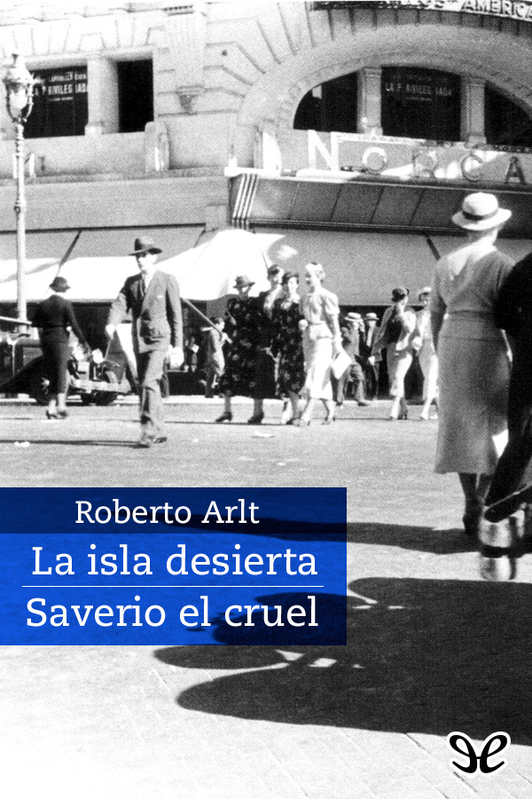 La isla desierta / Saverio el cruel