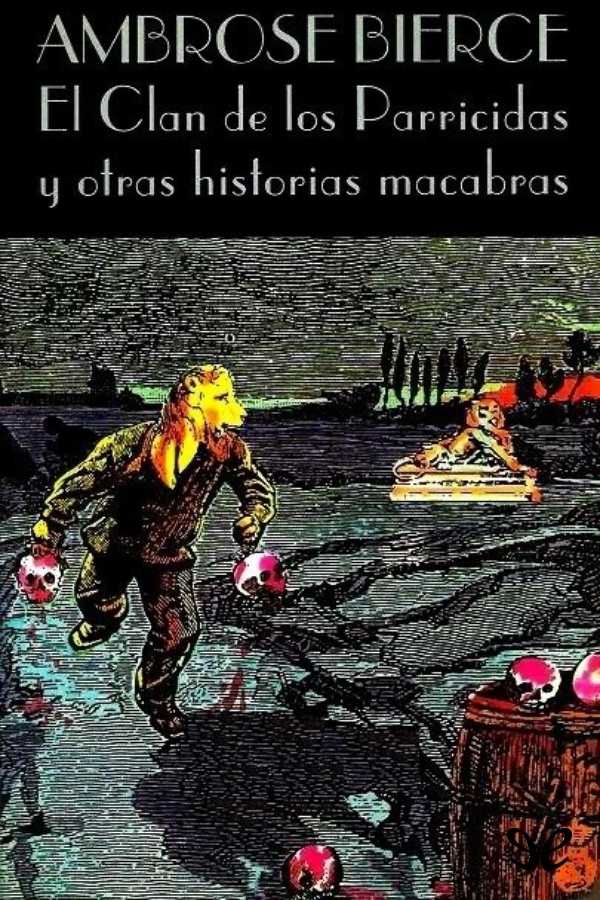 El Clan de los Parricidas y otras historias macabras