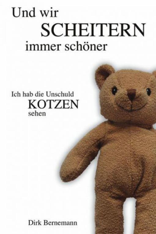 Und wir scheitern immer schoener