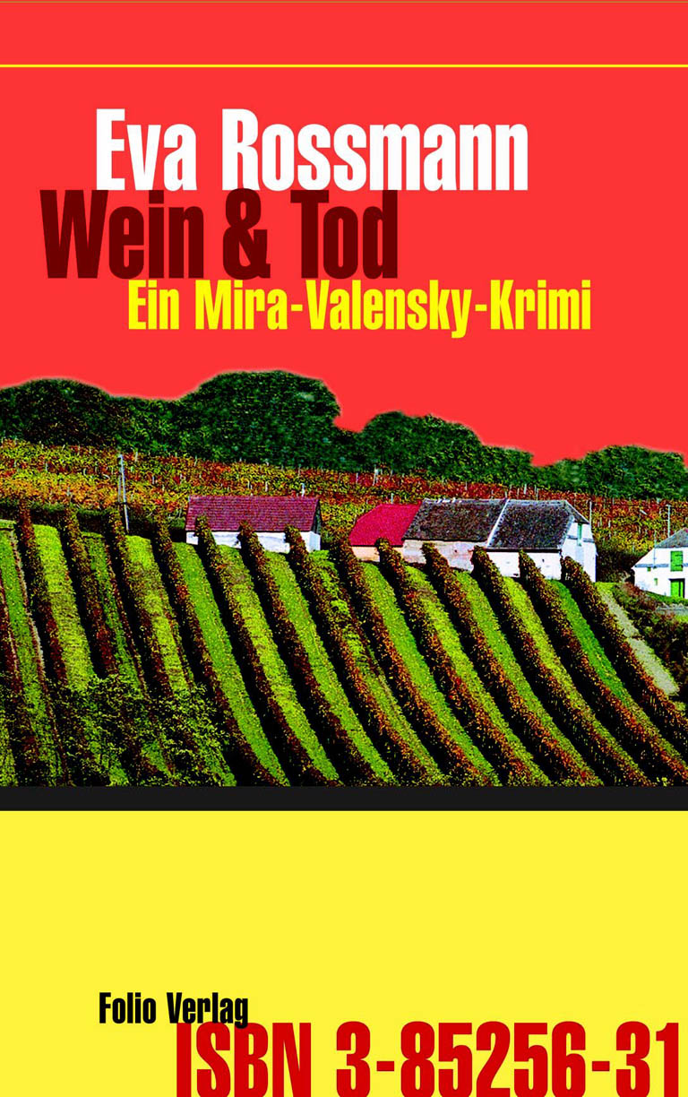 Wein & Tod - ein Mira-Valensky-Krimi