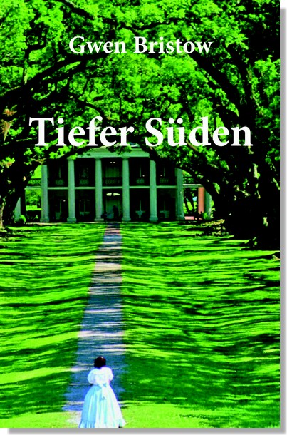 Louisiana-Trilogie 1 - Tiefer Süden