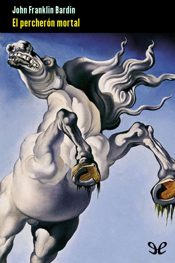 El percherón mortal