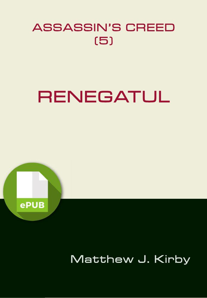 Assassin's Creed – 5 – Renegatul