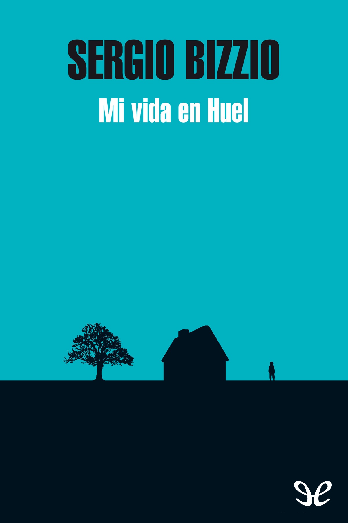 Mi vida en Huel