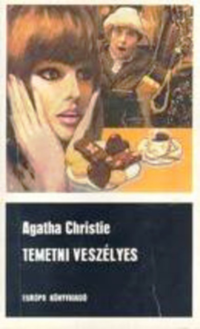 Temetni veszélyes