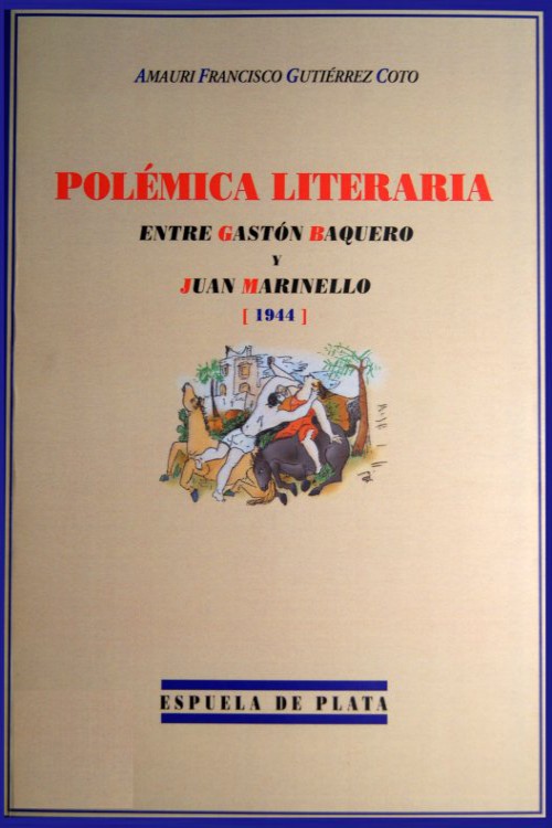 Polémica literaria entre Gastón Baquero y Juan Marinello