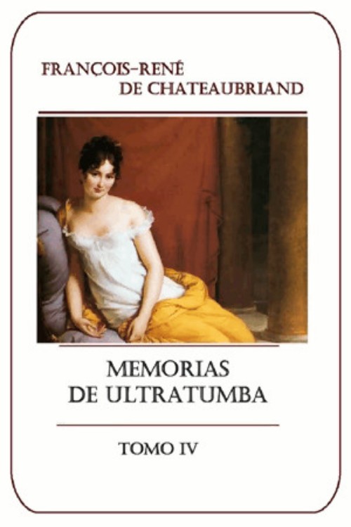 Memorias de ultratumba Tomo IV