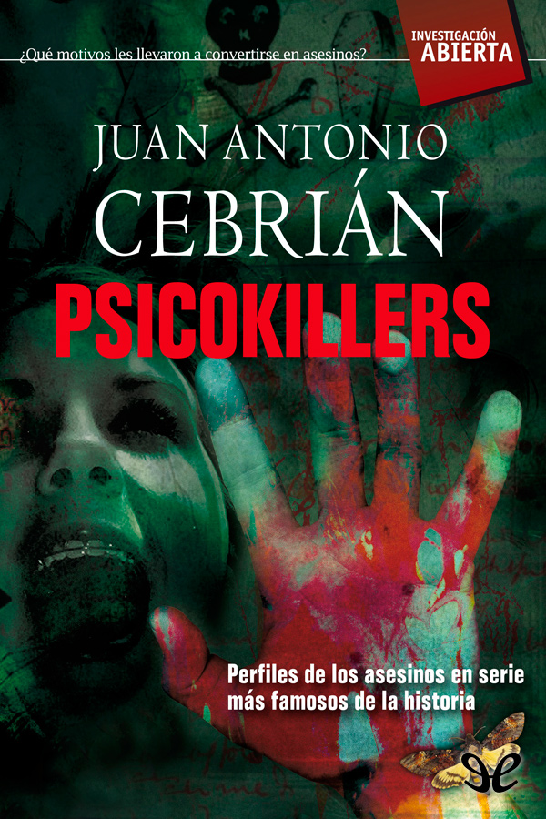 Psicokillers: Perfiles de los asesinos en serie más famosos de la historia