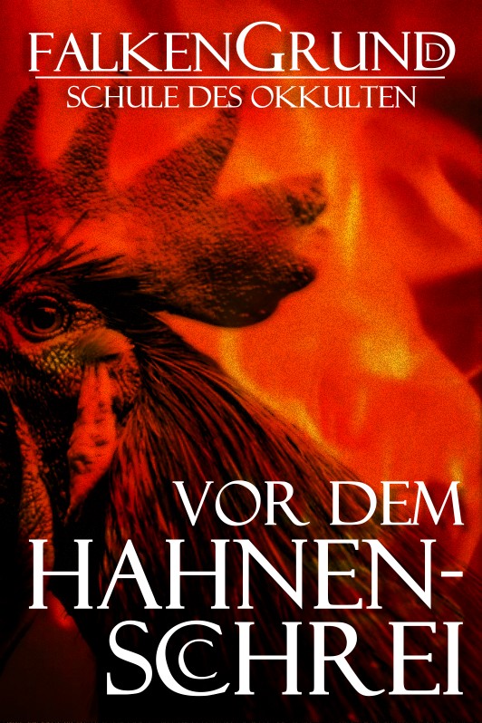 Falkengrund, Schule des Okkulten - Episode 4 Vor dem Hahnenschrei