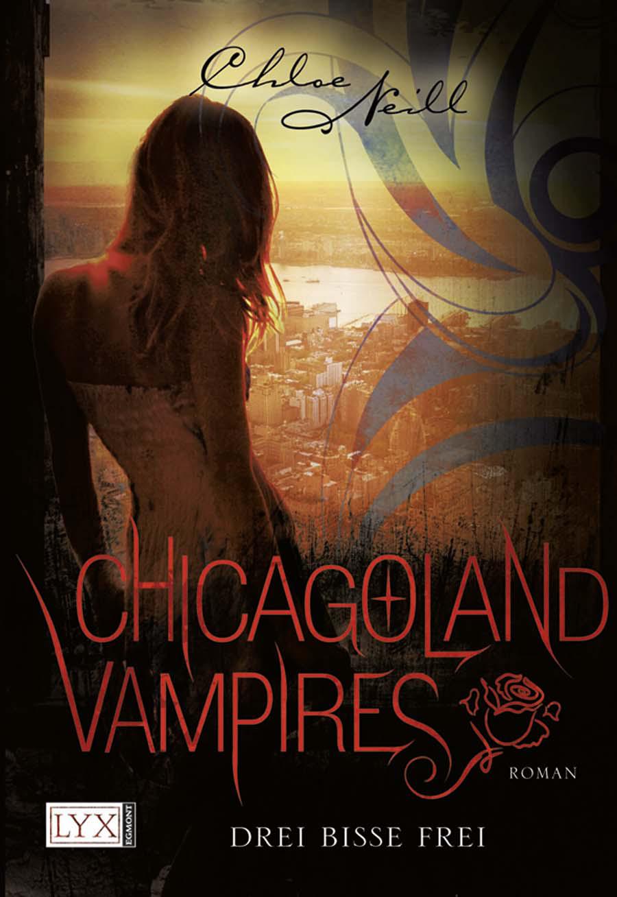 Chicagoland Vampires: Drei Bisse frei