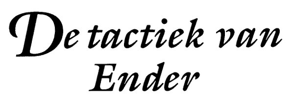 De tactiek van Ender