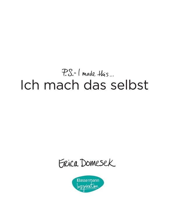 P.S. I made this - Ich mach das selbst