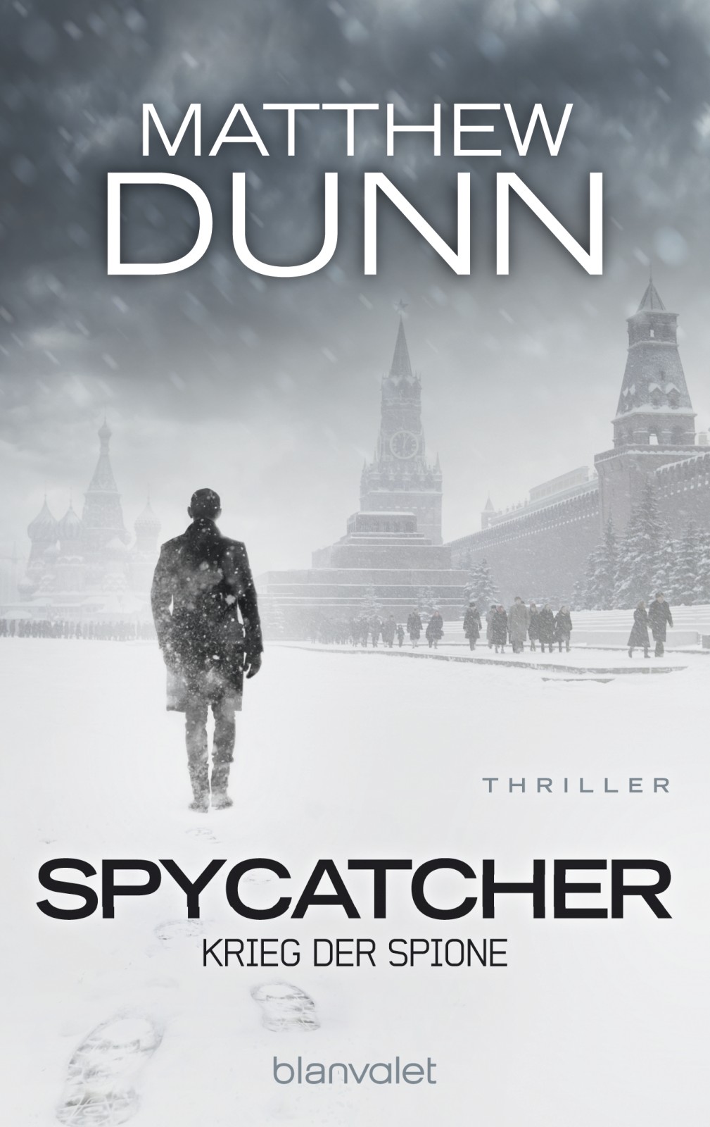Dunn M.,Spycatcher 2.Krieg der Spione