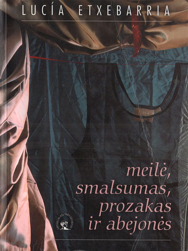 Meilė, smalsumas, prozakas ir abejonės