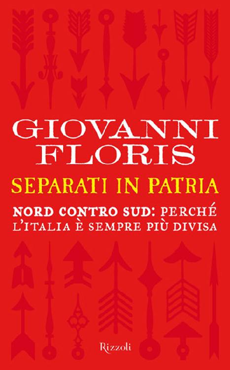 Separati in patria: Nord contro Sud, perché l'Italia è sempre più divisa
