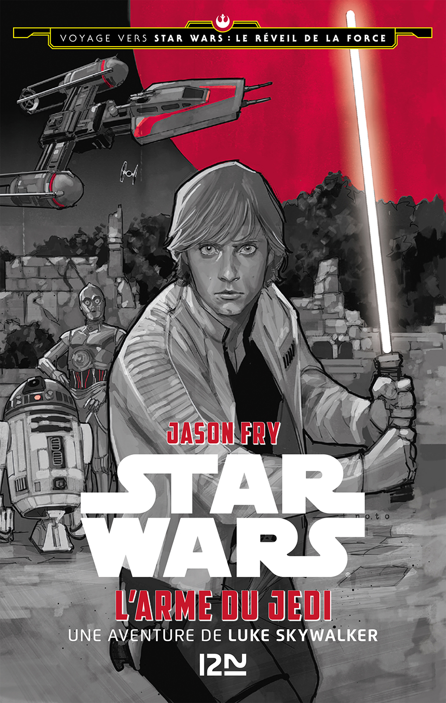 Voyage vers Star Wars épisode VII : Le Réveil de la Force
