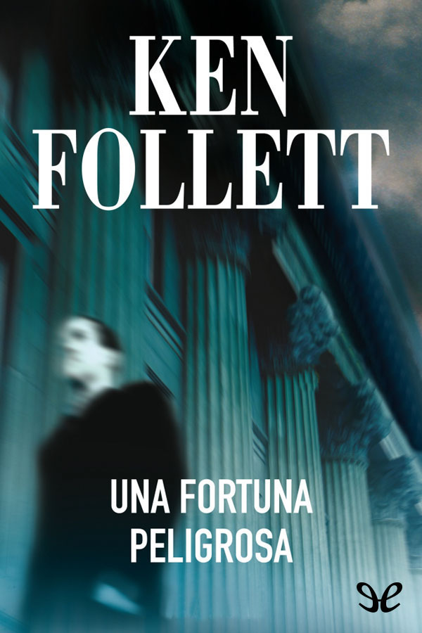 Una fortuna peligrosa