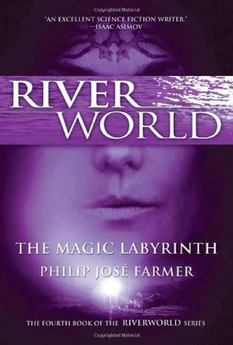 Riverworld #04 - The Magic Labyrinth