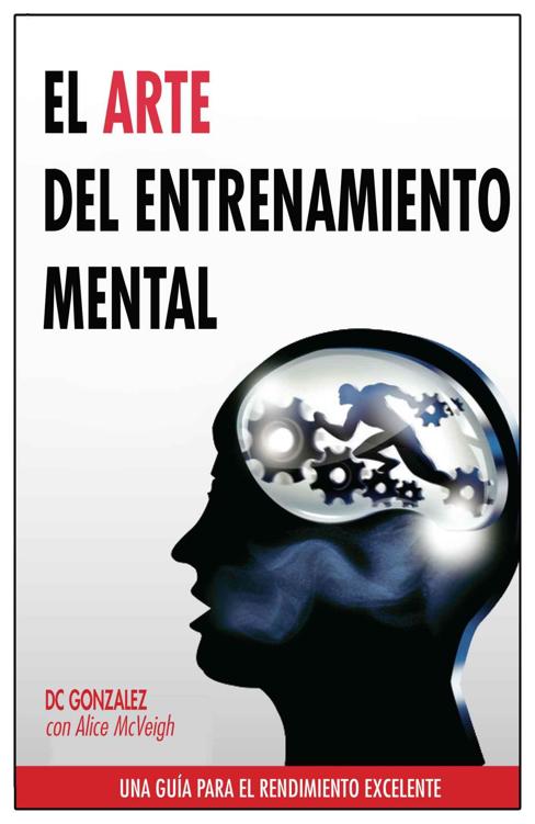 El arte del entrenamiento mental: una guía para el rendimiento excelente