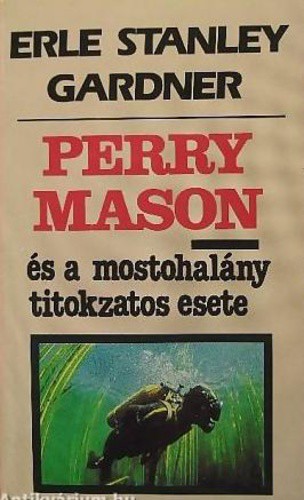 Perry Mason és a mostohalány titokzatos esete