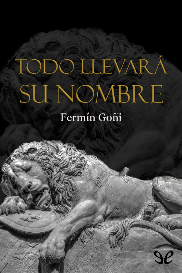 Todo llevará su nombre