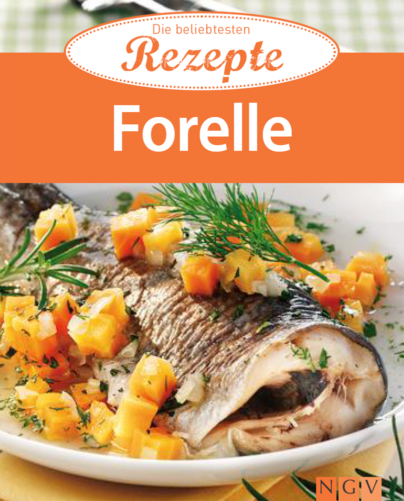 Die beliebtesten Rezepte - Forelle