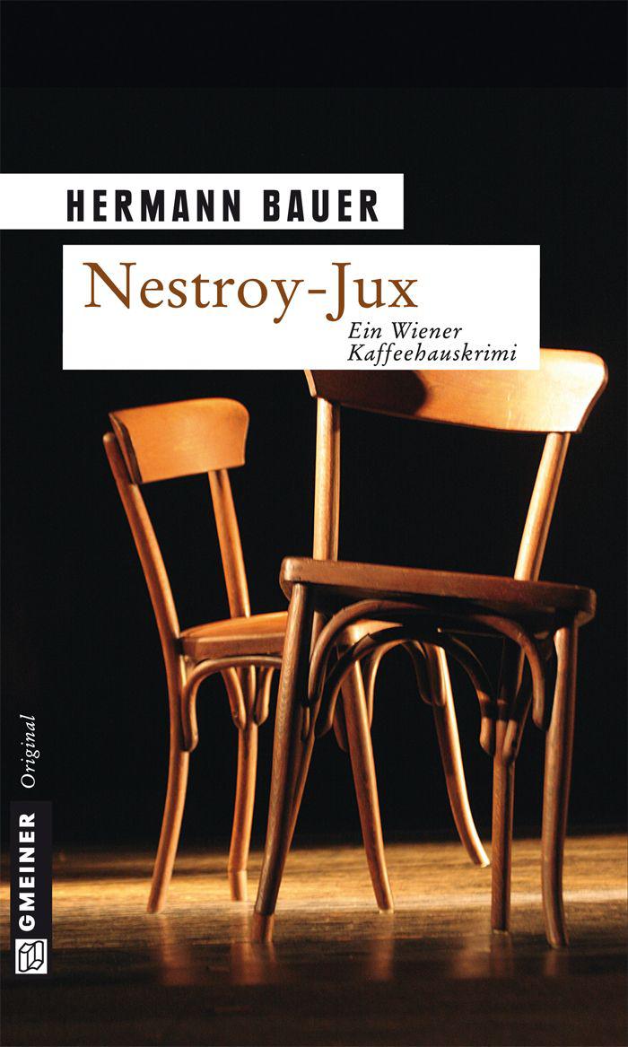 Nestroy-Jux: Ein Wiener Kaffeehauskrimi