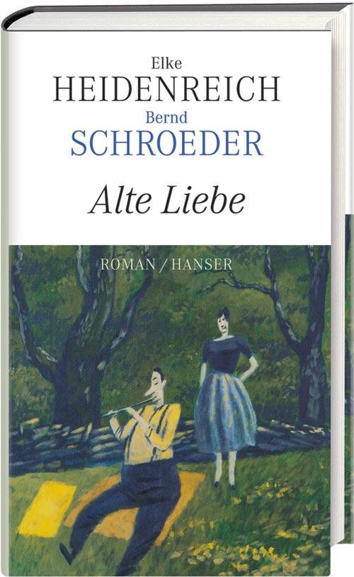 Alte Liebe: Roman