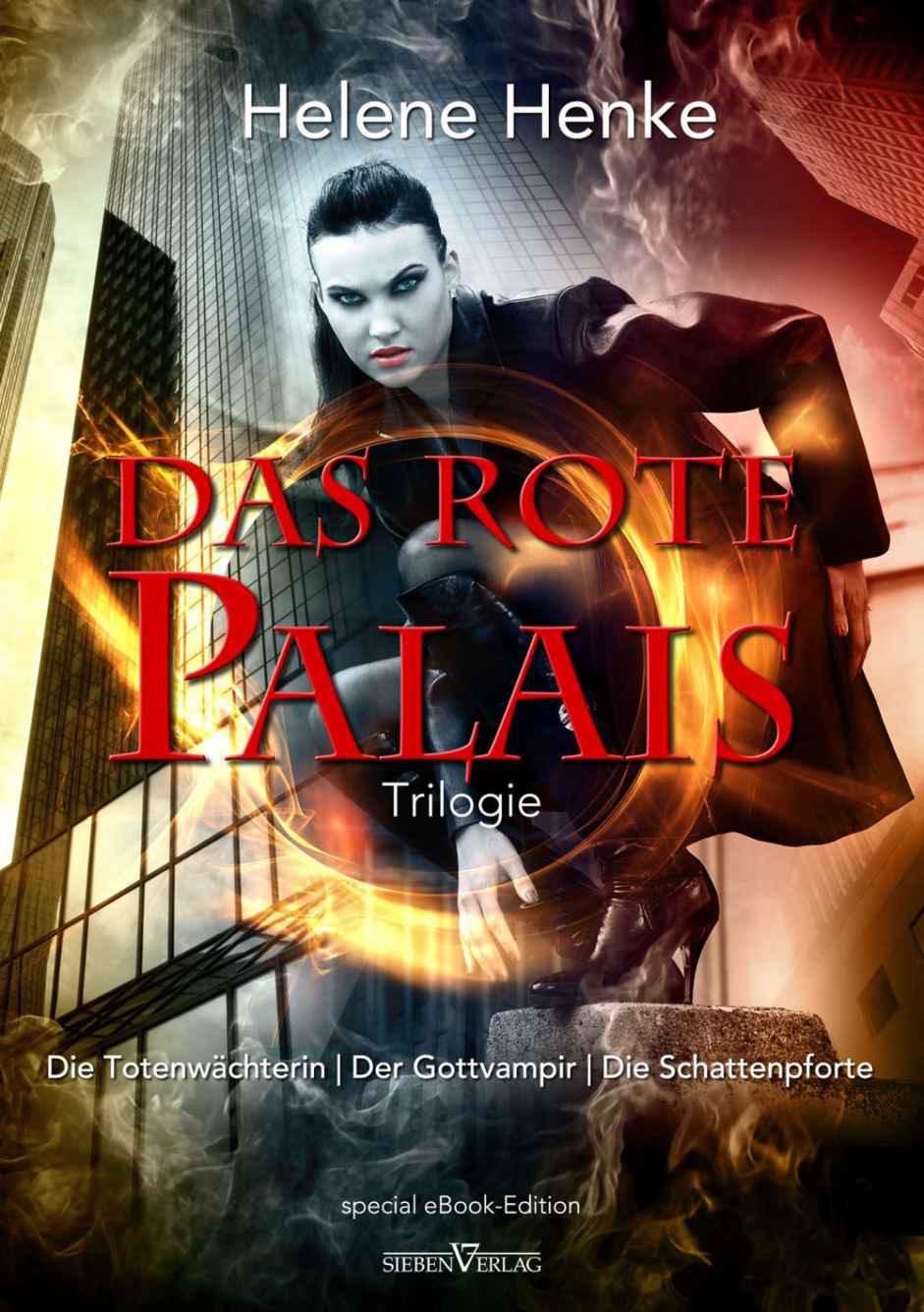 Das Rote Palais - Die Totenwächterin / Der Gottvampir / Die Schattenpforte: Special-eBook-Edition Trilogie