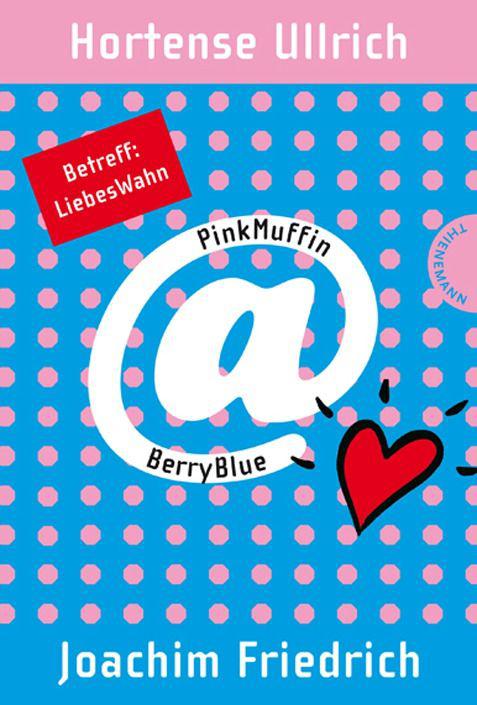 PinkMuffin@BerryBlue. Betreff: LiebesWahn