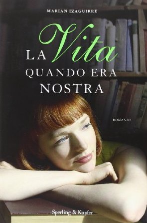 La vita quando era nostra