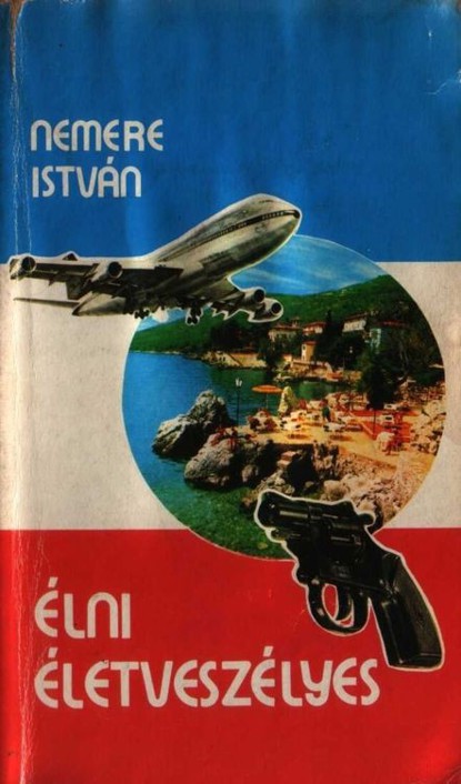 Élni életveszélyes