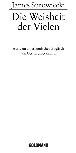 Die Weisheit der Vielen - Surowiecki, J: Weisheit der Vielen - The Wisdom of Crowds
