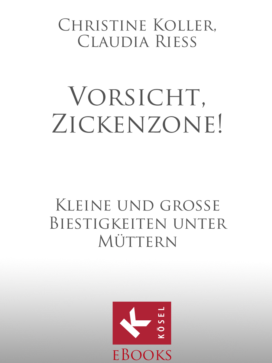 Vorsicht, Zickenzone