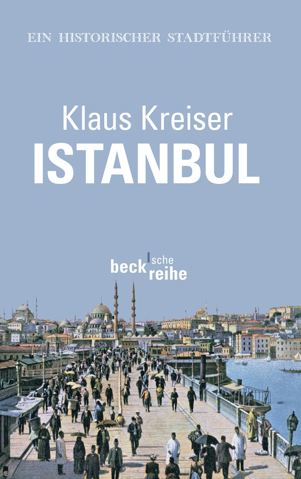 Istanbul: Ein historischer Stadtführer