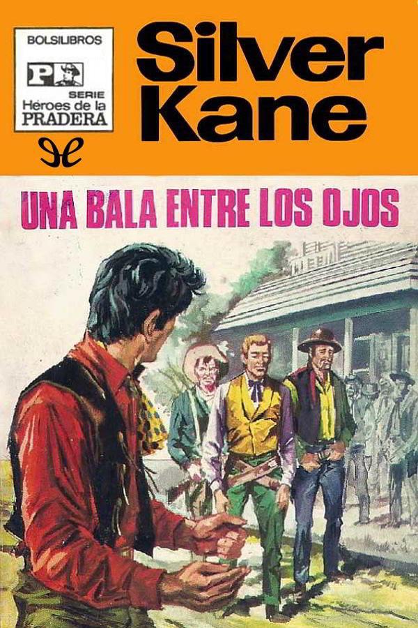 Una bala entre los ojos