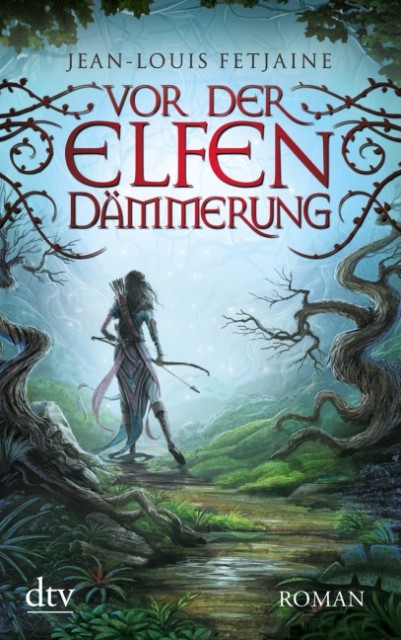 Die Elfen 01 - Vor der Elfendämmerung