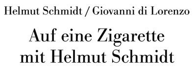 Auf eine Zigarette mit Helmut Schmidt