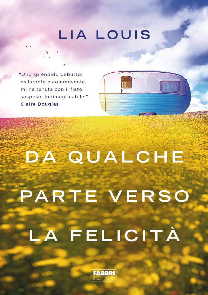 Da qualche parte verso la felicità