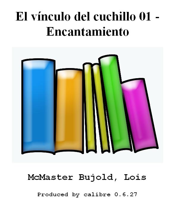 El vínculo del cuchillo 01 - Encantamiento