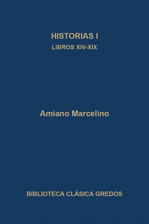 Historias I. Libros XIV-XIX