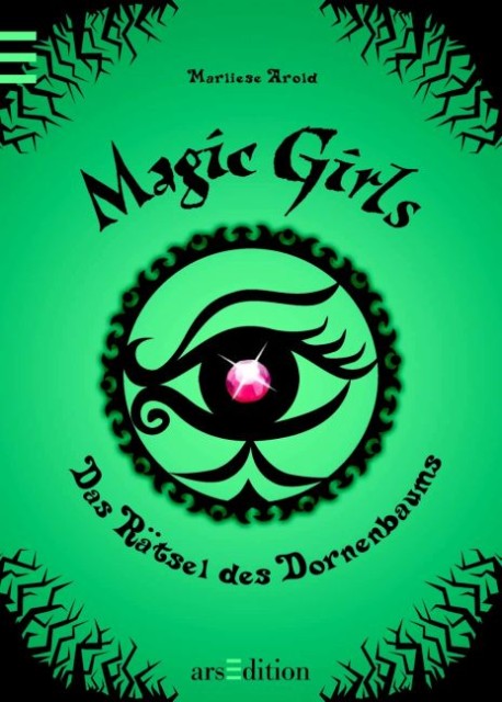 Magic Girls 03 - Das Rätsel des Dornenbaums